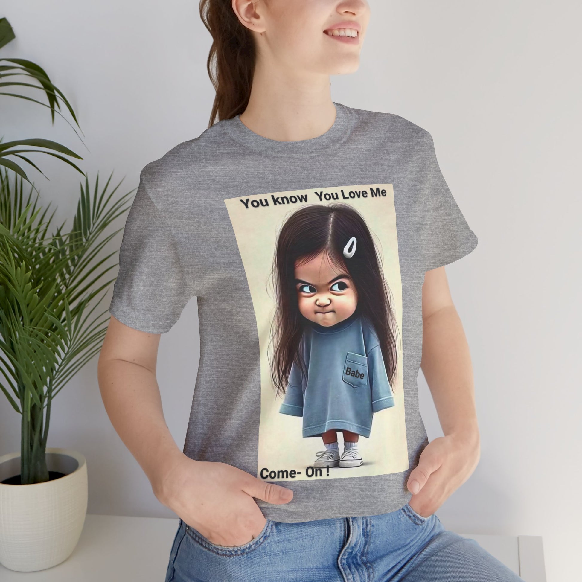Playful Graphic Tee - You Know You Love Me, Funny Casual Shirt, Gift for Friends, Birthday Gift, Quirky Style Shirt - M/S TMC India