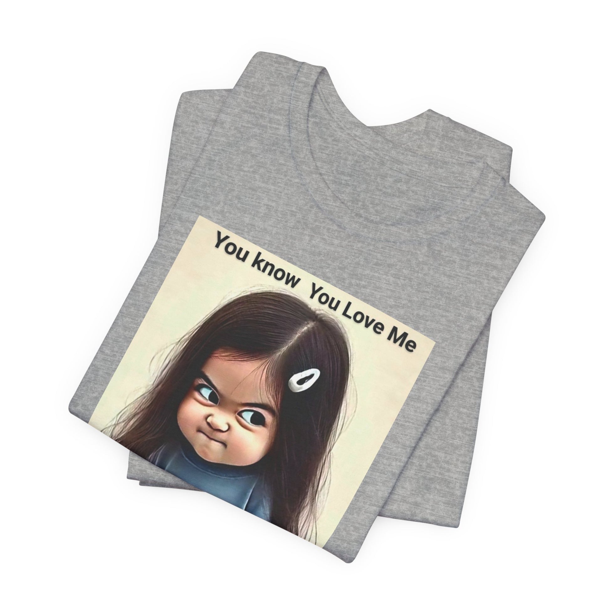 Playful Graphic Tee - You Know You Love Me, Funny Casual Shirt, Gift for Friends, Birthday Gift, Quirky Style Shirt - M/S TMC India