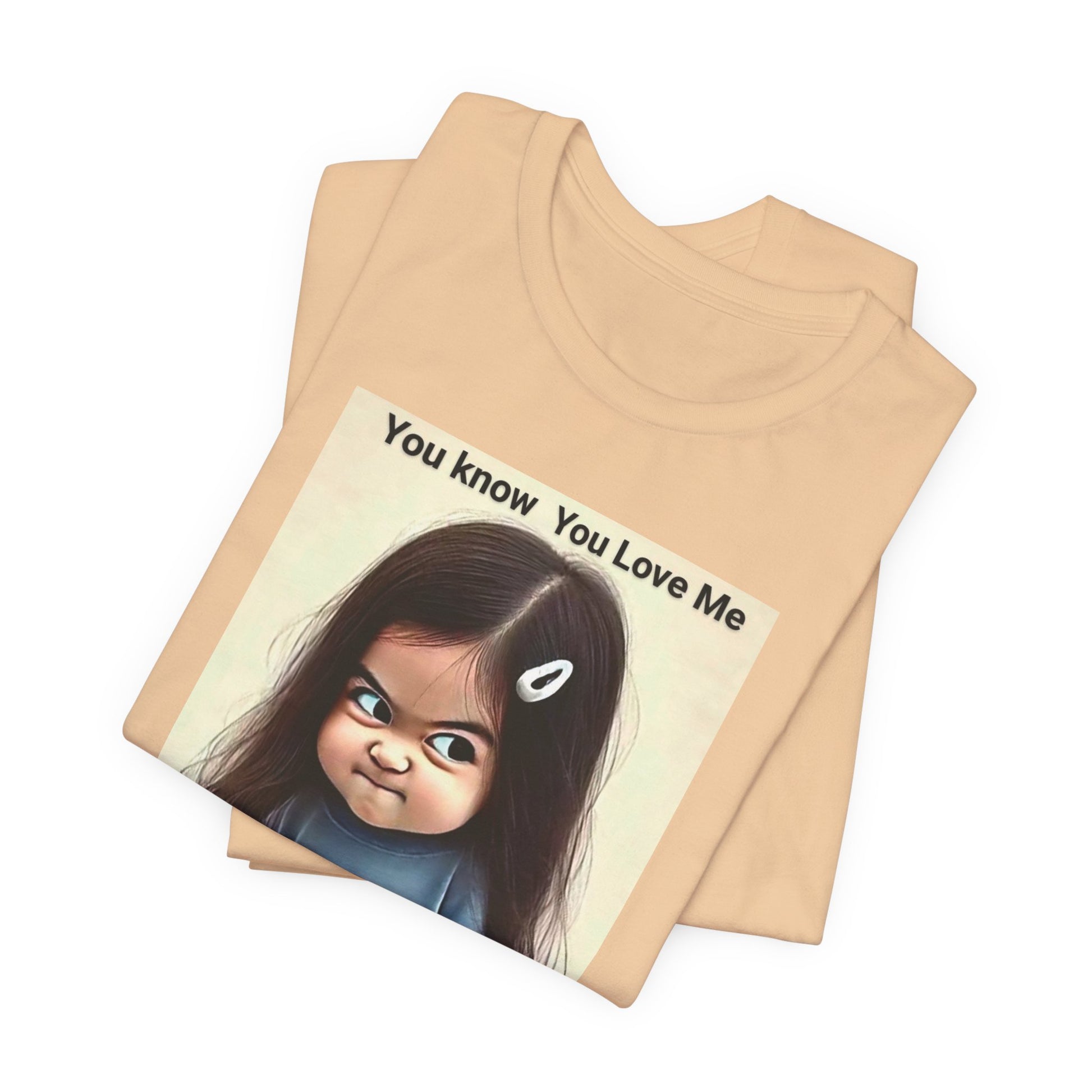 Playful Graphic Tee - You Know You Love Me, Funny Casual Shirt, Gift for Friends, Birthday Gift, Quirky Style Shirt - M/S TMC India